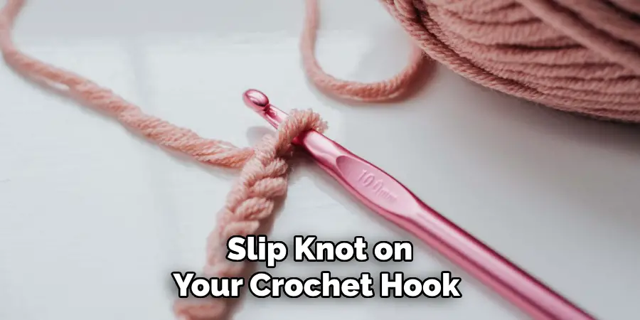 Slip Knot on Your Crochet Hook 